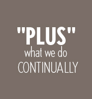 "Plus" is what we do continually